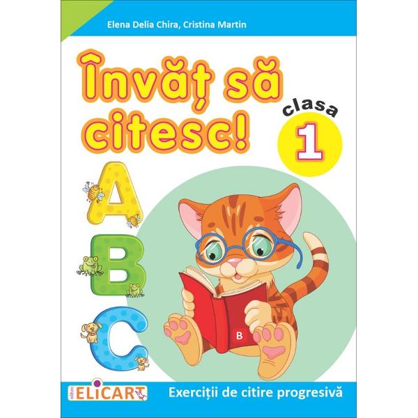 Invat sa citesc - Clasa 1. Varianta B - Elena Delia Chira, Cristina Martin