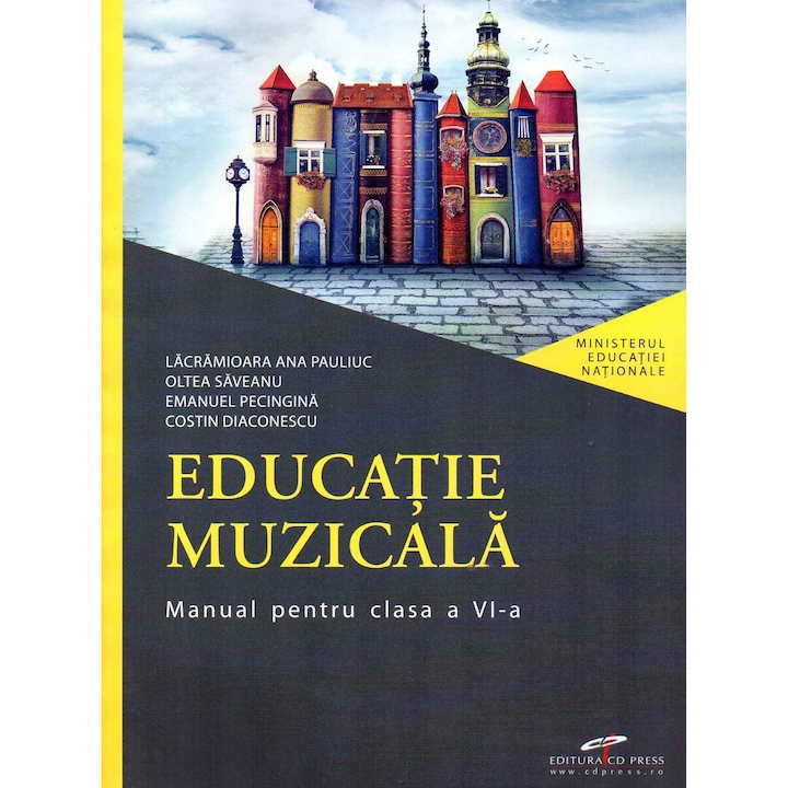 Educatie Muzicala - Clasa 6 - Manual - Lacramioara Ana Pauliuc, Oltea Saveanu, Emanuel Pecingina, Costin Diaconescu