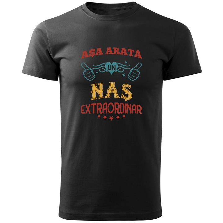 Tricou personalizat barbat, negru ASA ARATA UN NAS EXTRAORDINAR marime XL