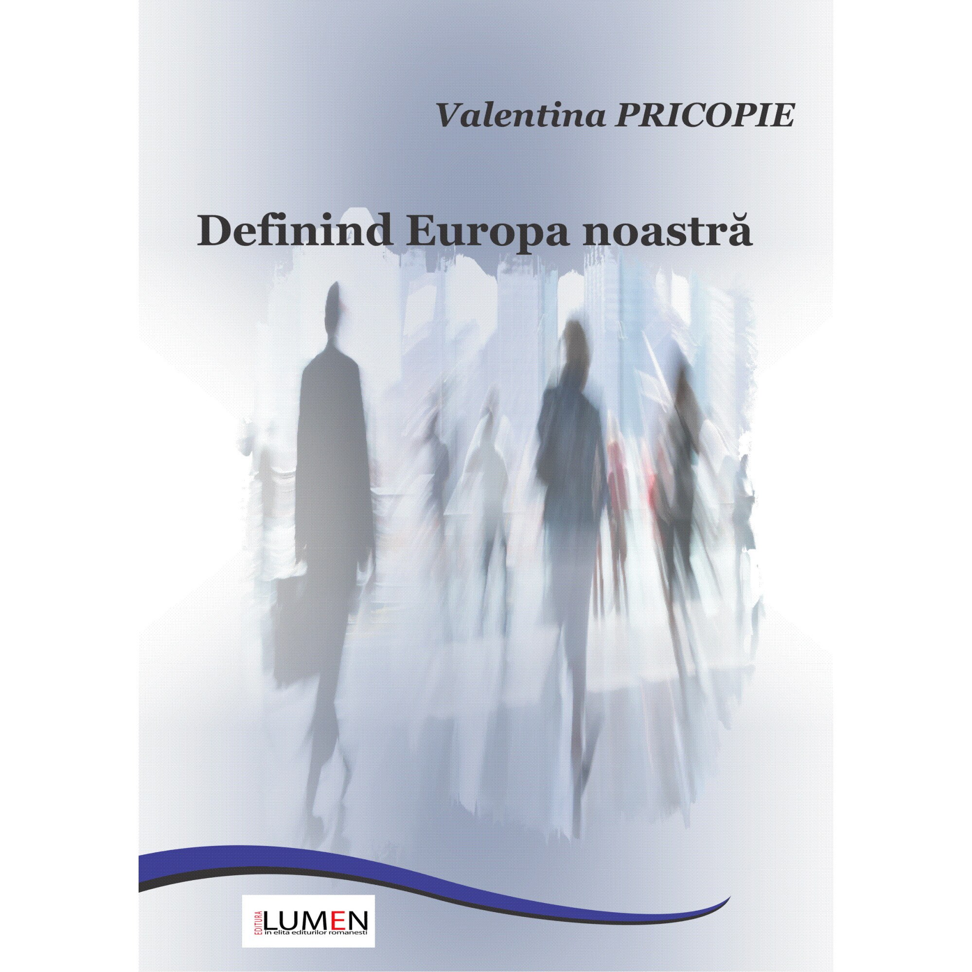 Definind Europa noastra, Valentina Pricopie, 253 pagini