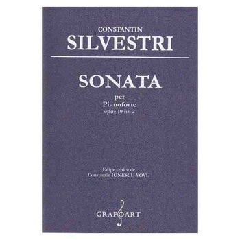 Sonata per Pianoforte opus 19 nr.2 - Constantin Silvestri Sonata per Pianoforte opus 19 nr.2 - Constantin Silvestri