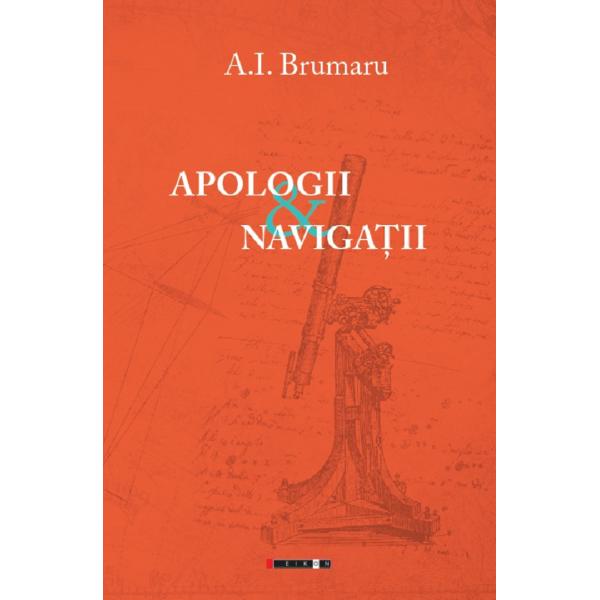 Apologii si navigatii - A.I. Brumaru