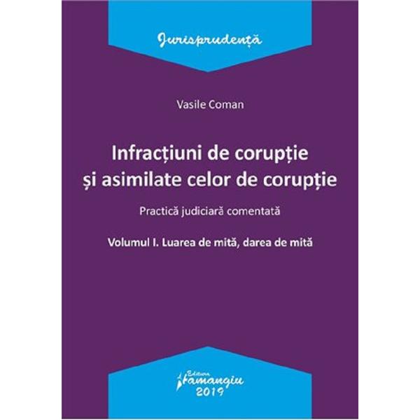 Infractiuni de coruptie si asimilate celor de coruptie - Vasile Coman