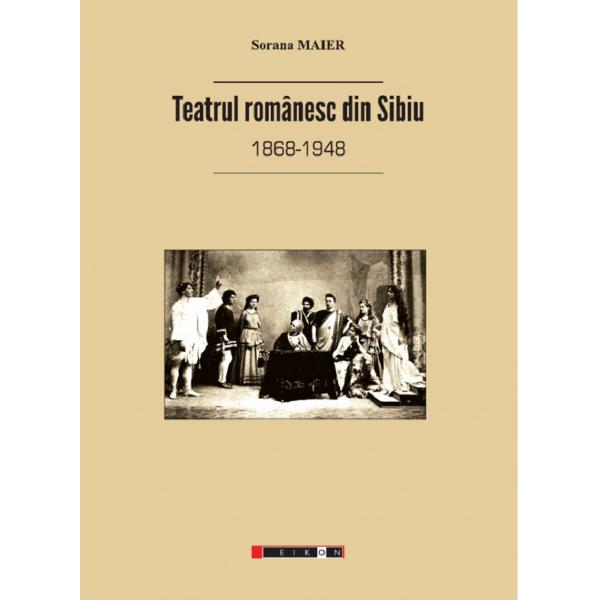 Teatrul romanesc din Sibiu - Sorana Maier