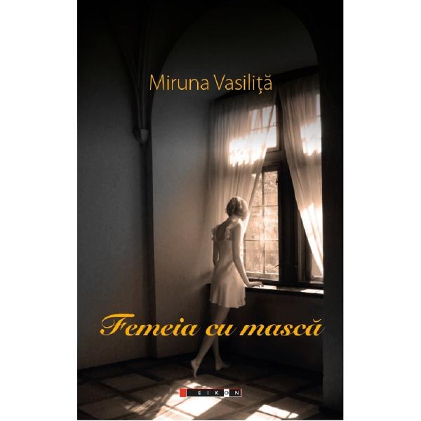 Femeia cu masca - Miruna Vasilita