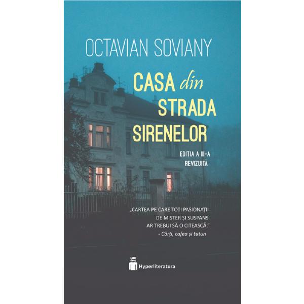Casa din Strada Sirenelor - Octavian Soviany