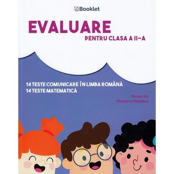 Evaluare pentru clasa 2 - Teste - Mirela Ilie, Marilena Nedelcu Evaluare pentru clasa 2 - Teste - Mirela Ilie, Marilena Nedelcu