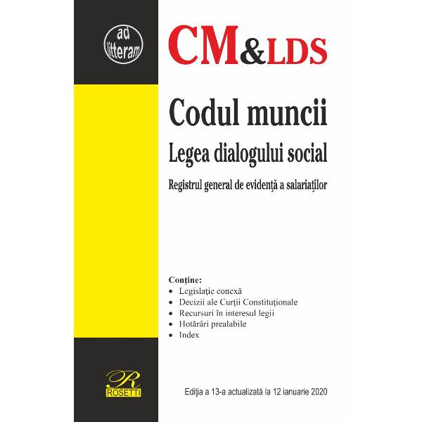 Codul muncii. Legea dialogului social. Act. 12 ianuarie 2020