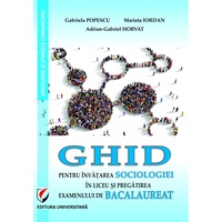 ghid pentru invatarea sociologiei in liceu si pregatirea examenului de bacalaureat - gabriela popescu marieta iordan adrian-gabriel horvat imagen 2_0_
0