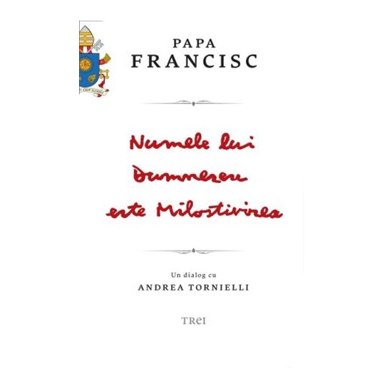 Numele lui Dumnezeu este Milostivirea - Papa Francisc, Andrea Tornielli