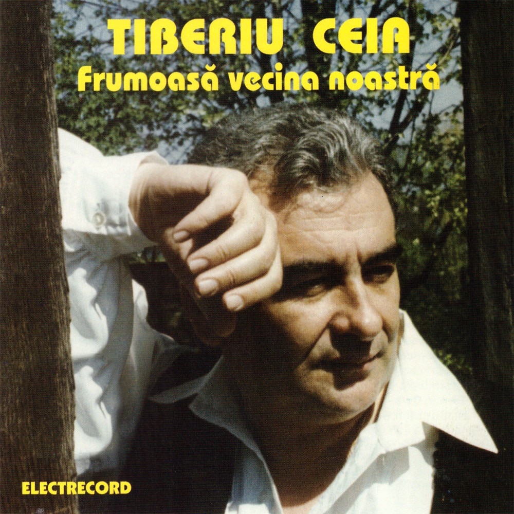 Tiberiu Ceia - Frumoasa vecina noastra - CD
