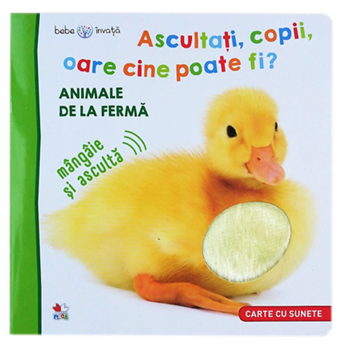 Bebe invata. Ascultati, copii, oare cine poate fi? Animale de la ferma