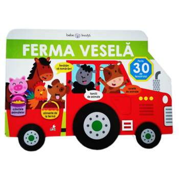 Bebe invata. Ferma vesela. Carte cu ferestruici Bebe invata. Ferma vesela. Carte cu ferestruici