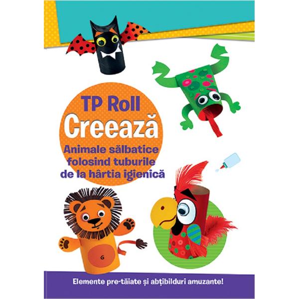 Creeaza. Animale salbatice folosind tuburile de la hartia igienica
