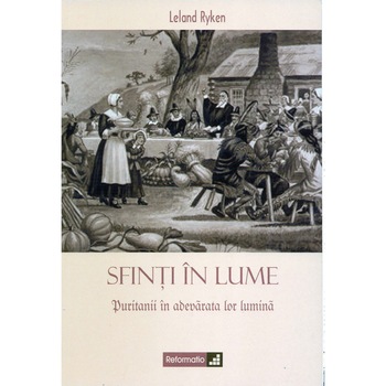 Sfinti in lume - Leland Ryken Sfinti in lume - Leland Ryken