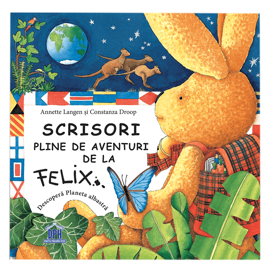 Scrisori pline de aventuri de la Felix, Annette Langen, Constanza Droop