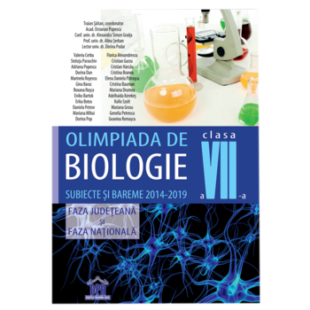 OLIMPIADA DE BIOLOGIE - clasa a VII-a - Subiecte si bareme 2014-2019 - Faza Judeteana si Faza Nationala, Traian Saitan - coordonator Acad. Octavian Popescu, Conf.univ.dr. Alexandra Simon Gruita, Prof.univ.dr. Alina Serba, Lector univ.dr. Dorina Podar OLIMPIADA DE BIOLOGIE - clasa a VII-a - Subiecte si bareme 2014-2019 - Faza Judeteana si Faza Nationala, Traian Saitan - coordonator Acad. Octavian Popescu, Conf.univ.dr. Alexandra Simon Gruita, Prof.univ.dr. Alina Serba, Lector univ.dr. Dorina Podar