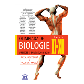 OLIMPIADA DE BIOLOGIE - clasele XI-XII - Subiecte si bareme 2014-2019 - Faza Judeteana si Faza Nationala, Traian Saitan - coordonator Acad. Octavian Popescu, Conf.univ.dr. Alexandra Simon Gruita, Prof.univ.dr. Alina Serban, Lector univ.dr. Dorina Podar OLIMPIADA DE BIOLOGIE - clasele XI-XII - Subiecte si bareme 2014-2019 - Faza Judeteana si Faza Nationala, Traian Saitan - coordonator Acad. Octavian Popescu, Conf.univ.dr. Alexandra Simon Gruita, Prof.univ.dr. Alina Serban, Lector univ.dr. Dorina Podar
