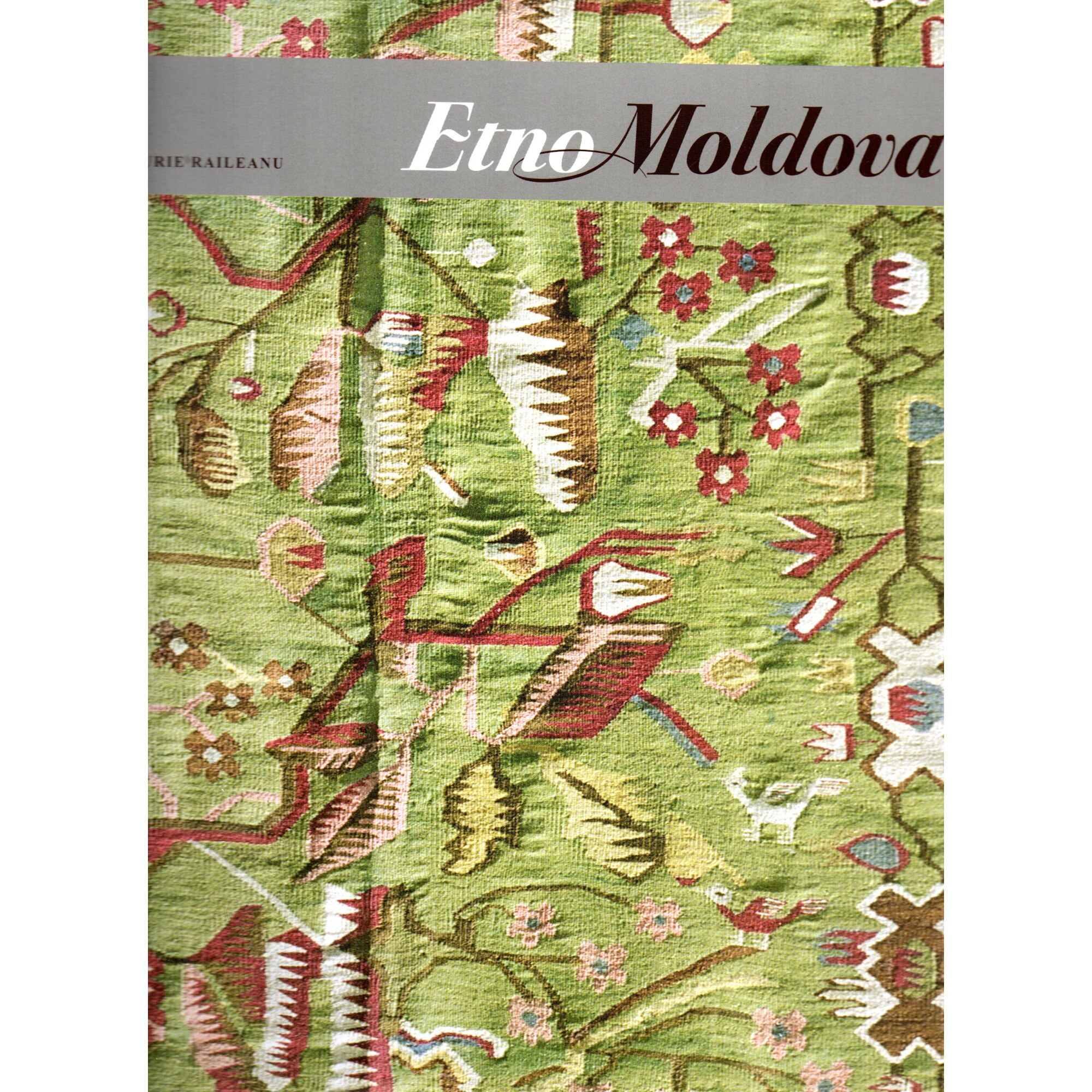 Etno Moldova, autor Iurie Raileanu