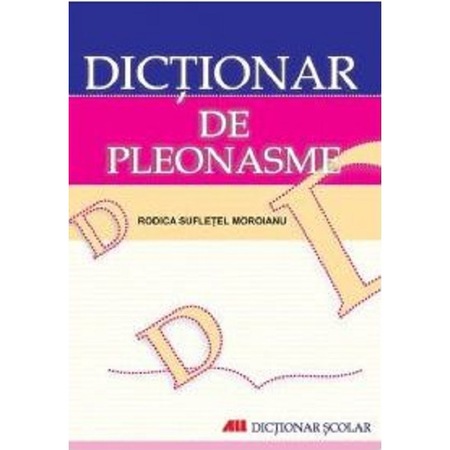 Dictionar De Pleonasme Rodica Sufletel Moroianu Emag Ro