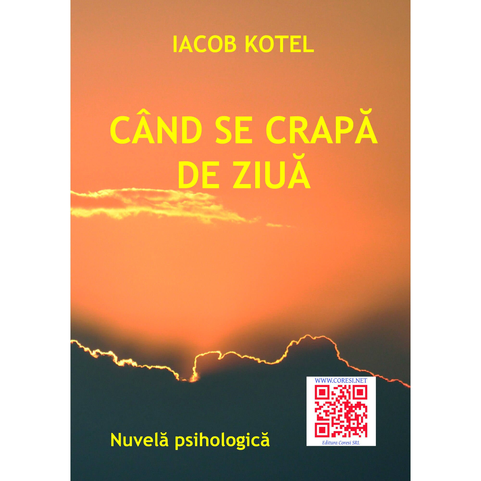 Cand se crapa de ziua, Nuvela psihologica de Iacob Kotel