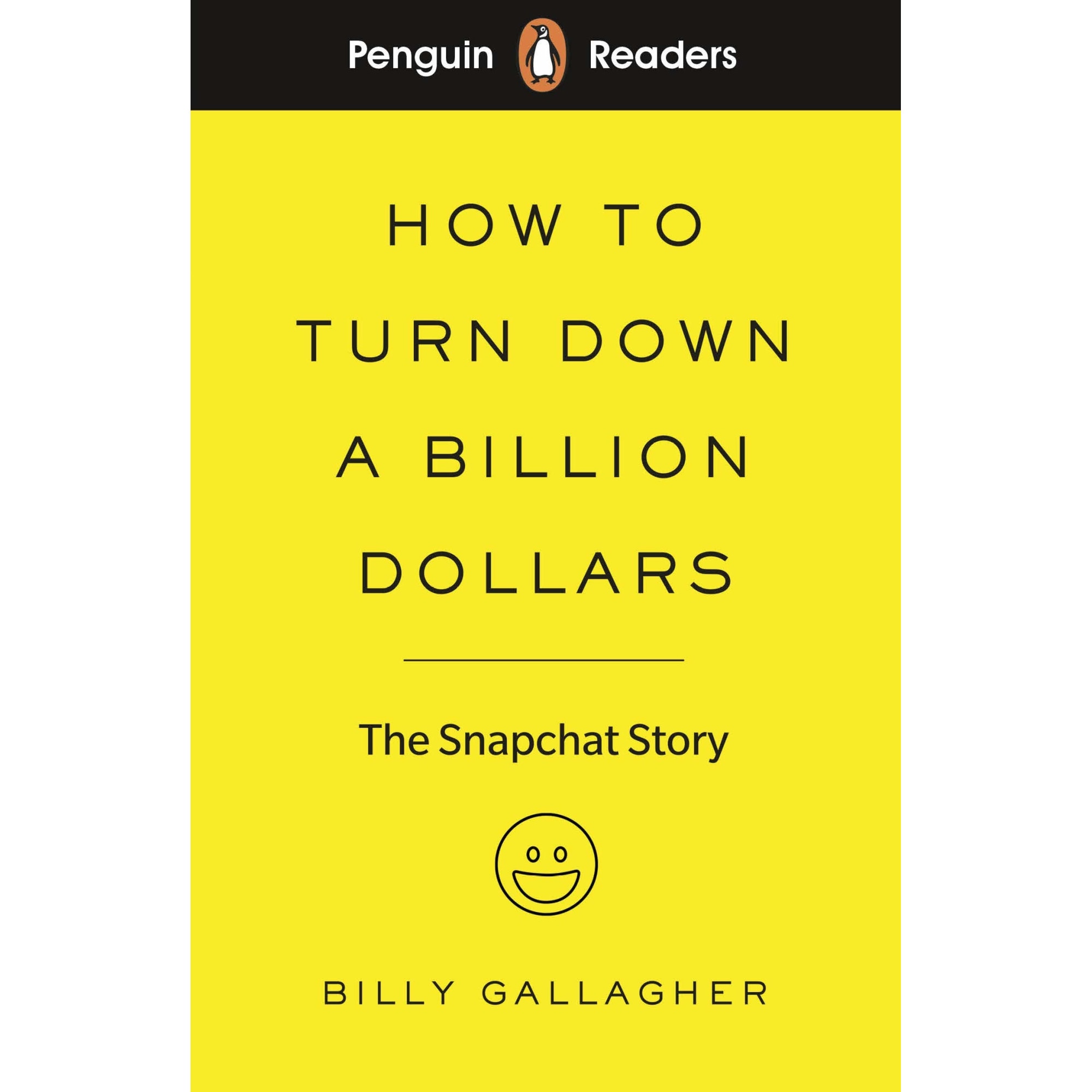 Penguin Readers Level 2: How to Turn Down a Billion Dollars - Billy Gallagher, editia 2019