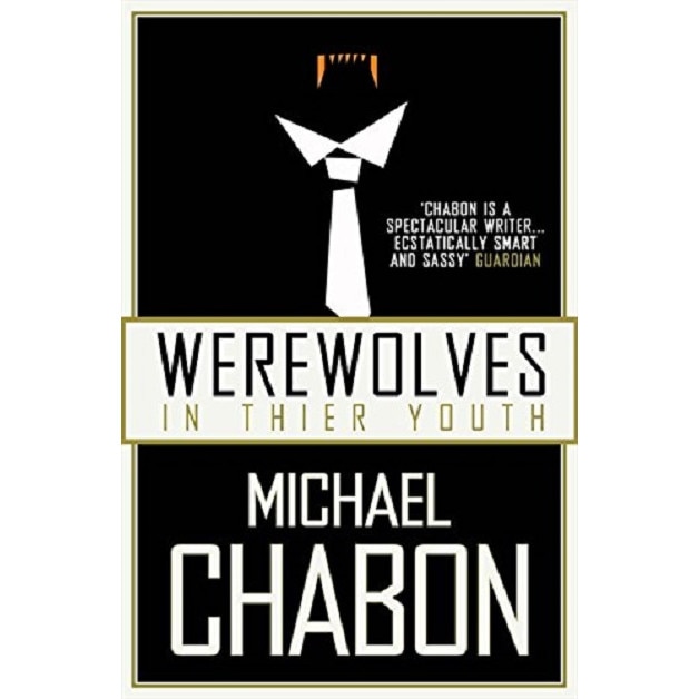 Werewolves in their youth - Michael Chabon, editia 2008