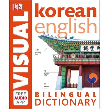 Korean-English Bilingual Visual Dictionary Korean-English Bilingual Visual Dictionary