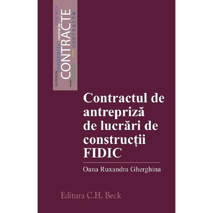 Contractul De Antrepriza De Lucrari De Constructii Fidic - Oana Ruxandra Gherghina