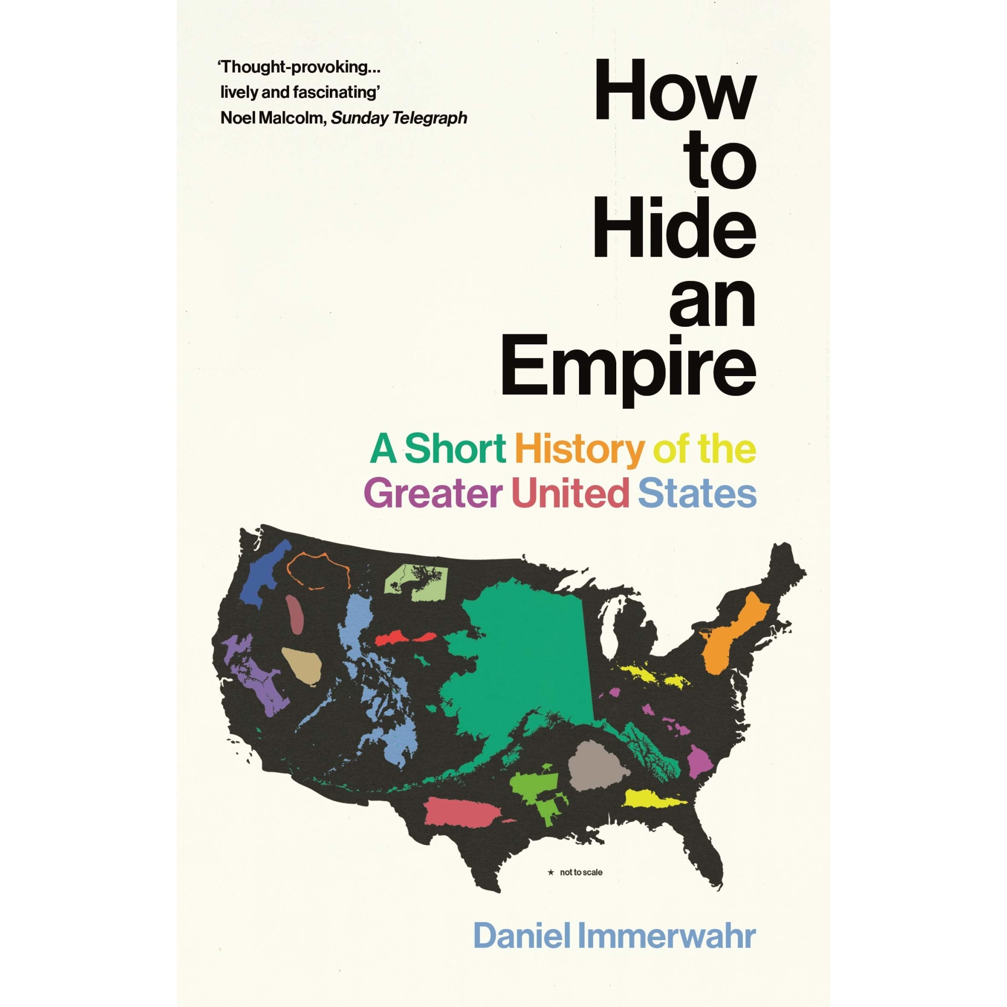 How to Hide an Empire - Daniel Immerwahr