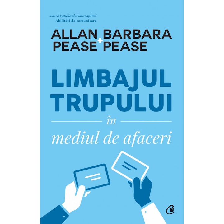 Testbeszéd az üzleti életben. Ed a II a, Allan & Barbara Pease (Román nyelvű kiadás)
