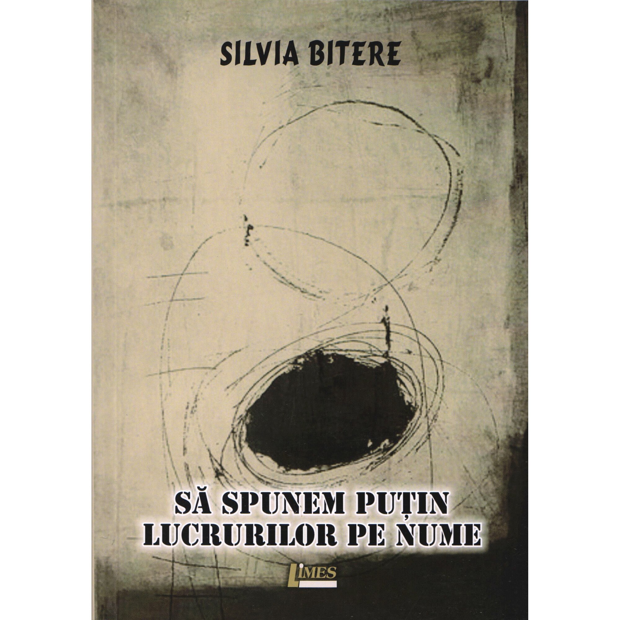 Sa spunem putin lucrurilor pe nume - Silvia Bitere
