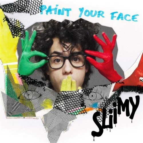Sliimy - Paint your face - CD