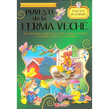 Povesti de la ferma veche. Povesti de 3 minute Povesti de la ferma veche. Povesti de 3 minute