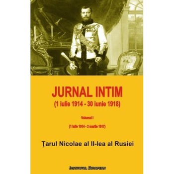 Jurnal intim Vol.1 - Tarul Nicolae al II-lea al Rusiei Jurnal intim Vol.1 - Tarul Nicolae al II-lea al Rusiei