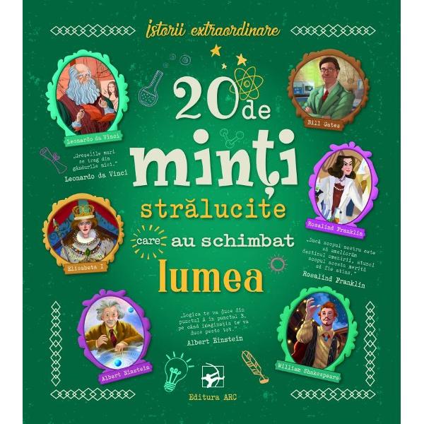 20 de minti stralucite care au schimbat lumea. Istorii extraordinare - Chiara Cioni, Giovanni Abeille