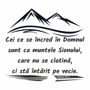 Sticker Decorativ, pentru perete, verset din Biblie, Psalmi 125:1, Citate si mesaje, negru, 57x60 cm Sticker Decorativ, pentru perete, verset din Biblie, Psalmi 125:1, Citate si mesaje, negru, 57x60 cm