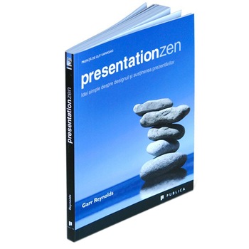 Presentation ZEN, Garr Reynolds – ediția a doua Presentation ZEN, Garr Reynolds – ediția a doua