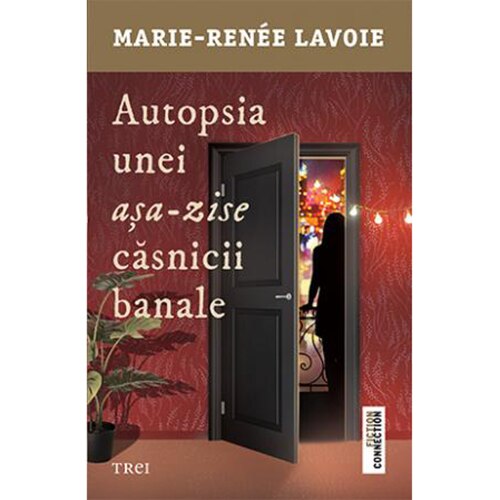 Autopsia unei asa-zise casnicii banale, Marie- Renee Lavoie