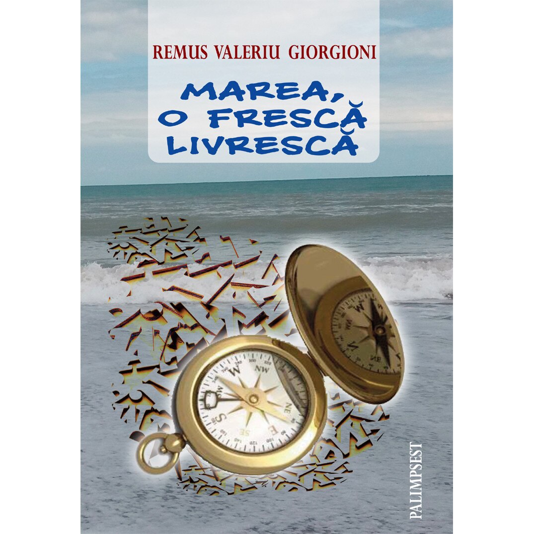 Marea, o fresca livresca, Remus Valeriu Giorgioni, 152 pagini