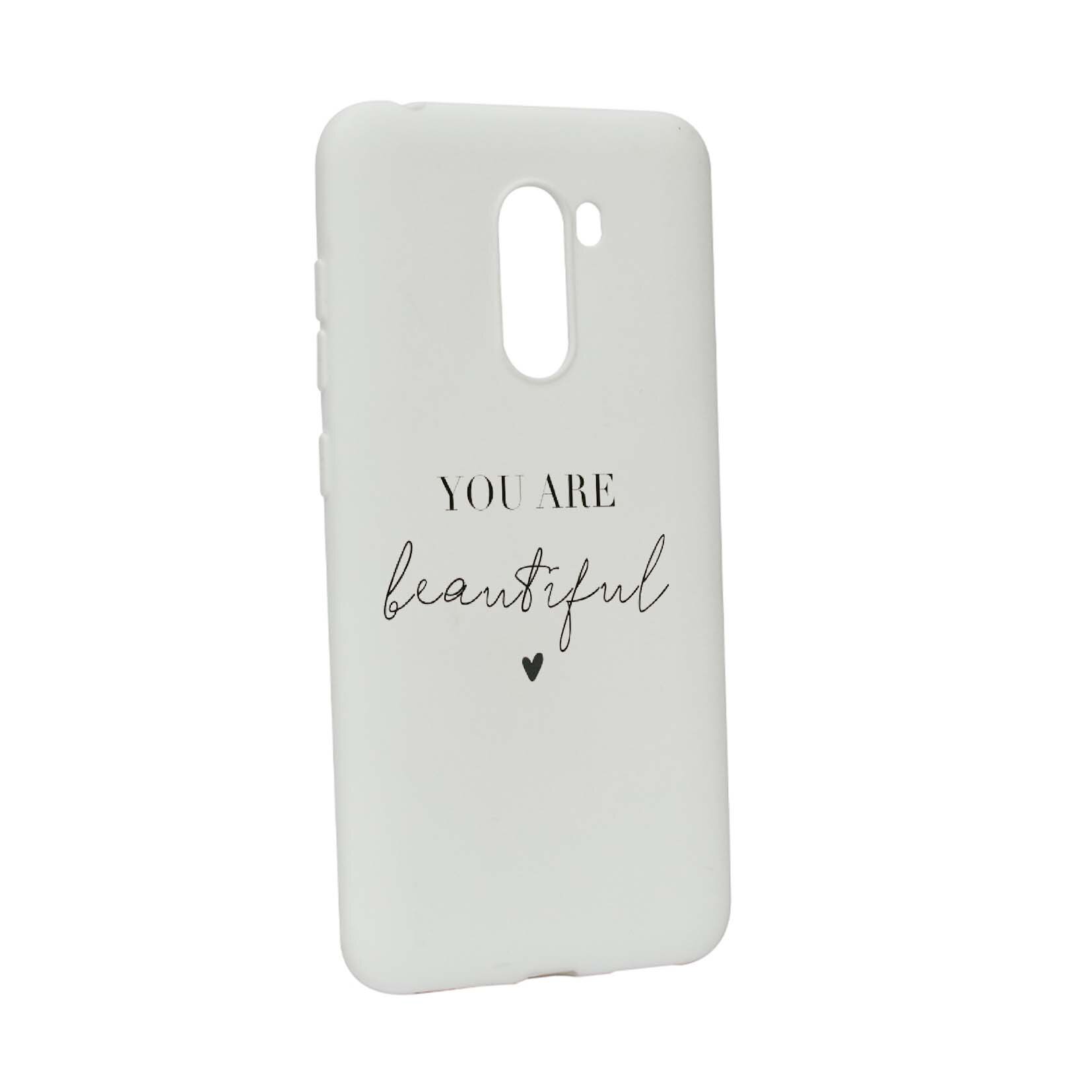 Husa de protectie cu mesaj You Are Beautiful, pentru Xiaomi PocoPhone F1, rezistenta la uzura, anti-alunecare, din silicon Premium, W477