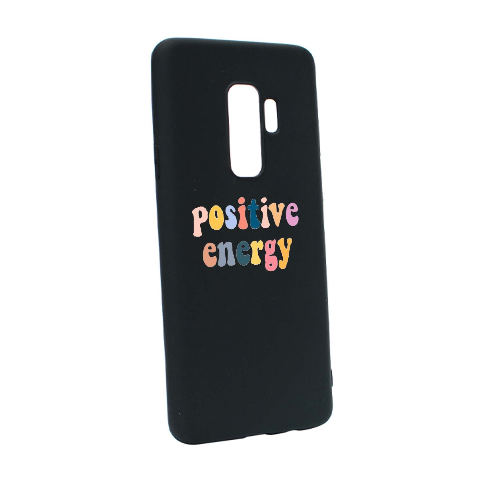 Husa de protectie cu mesaj Positive Energy, pentru Samsung Galaxy S9, rezistenta la uzura, anti-alunecare, din silicon Premium, B479