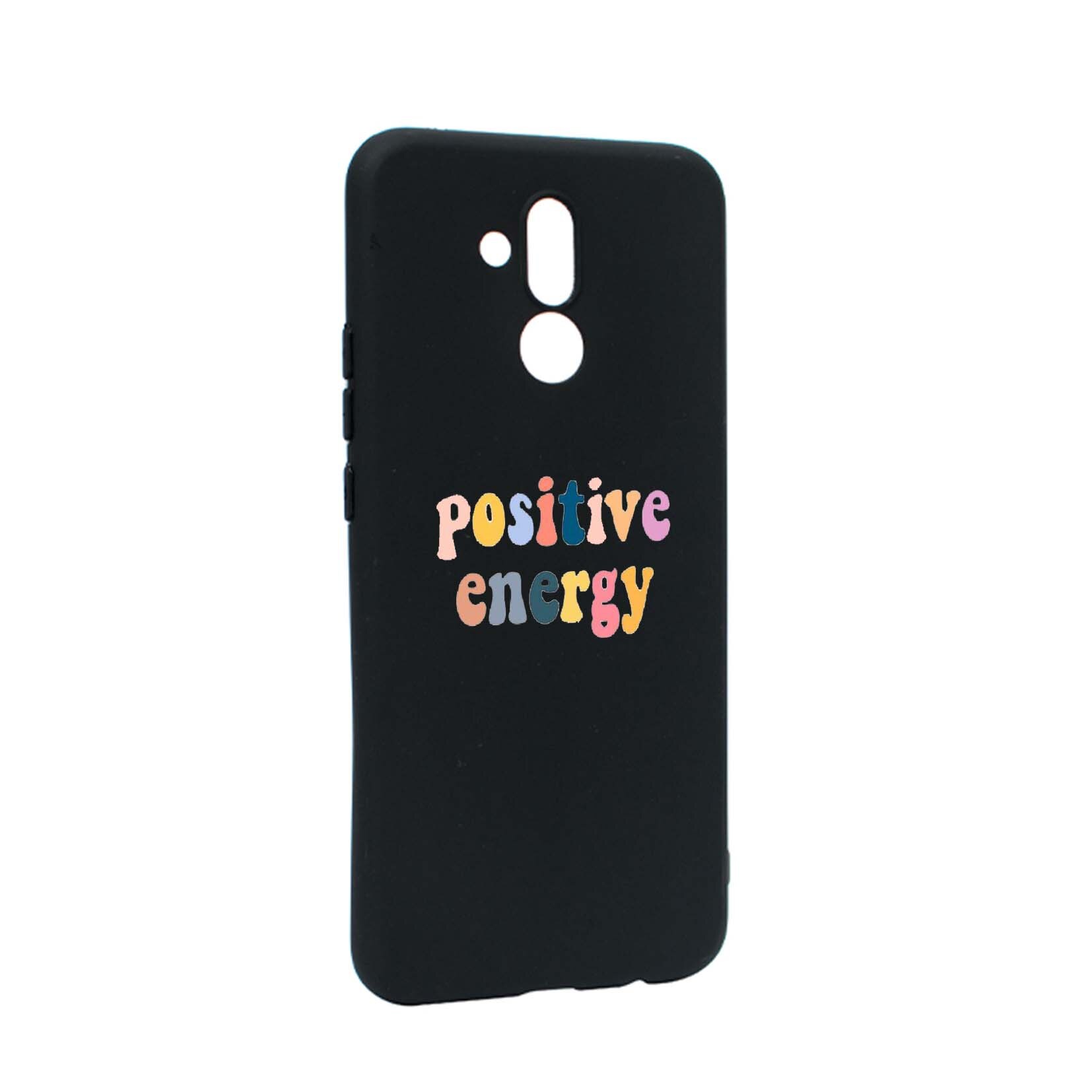 Husa de protectie cu mesaj Positive Energy, pentru Huawei Mate 20 Lite, rezistenta la uzura, anti-alunecare, din silicon Premium, B479