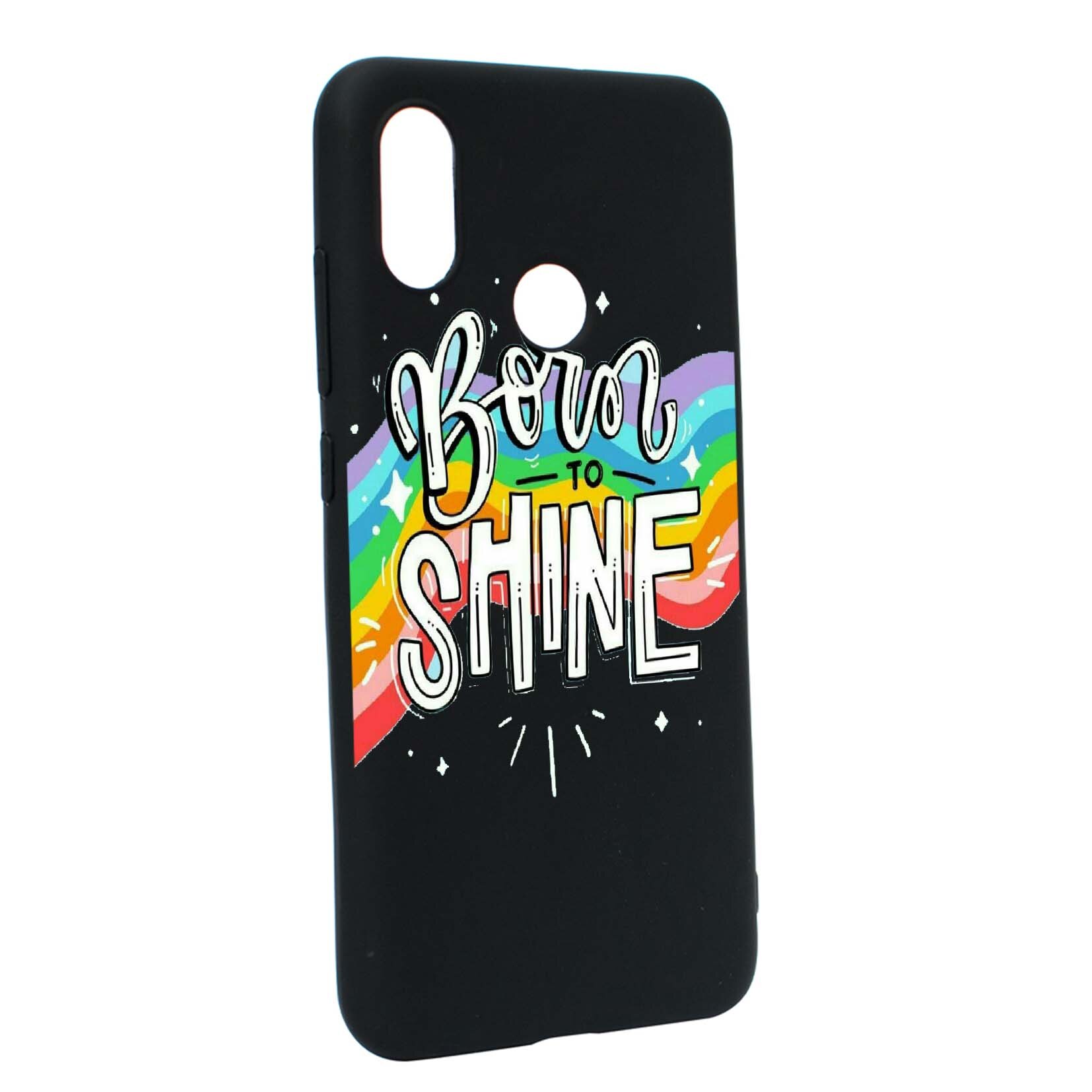 Husa de protectie cu mesaj Born to shine, pentru Xiaomi Mi A2 Lite / Redmi 6 Pro, rezistenta la uzura, anti-alunecare, din silicon Premium, B489