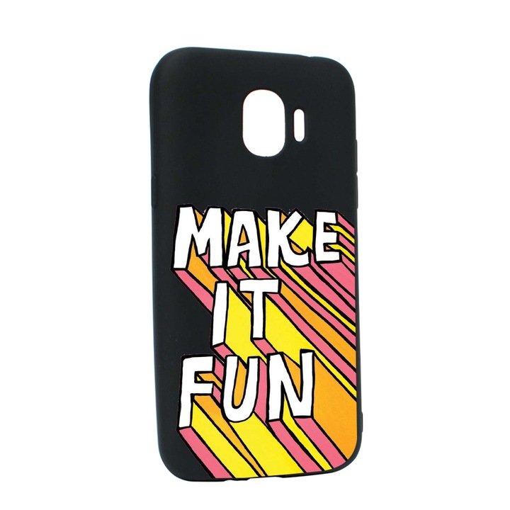 Husa de protectie cu mesaj Make It Fun, pentru Samsung Galaxy J4 2018, rezistenta la uzura, anti-alunecare, din silicon Premium, B494