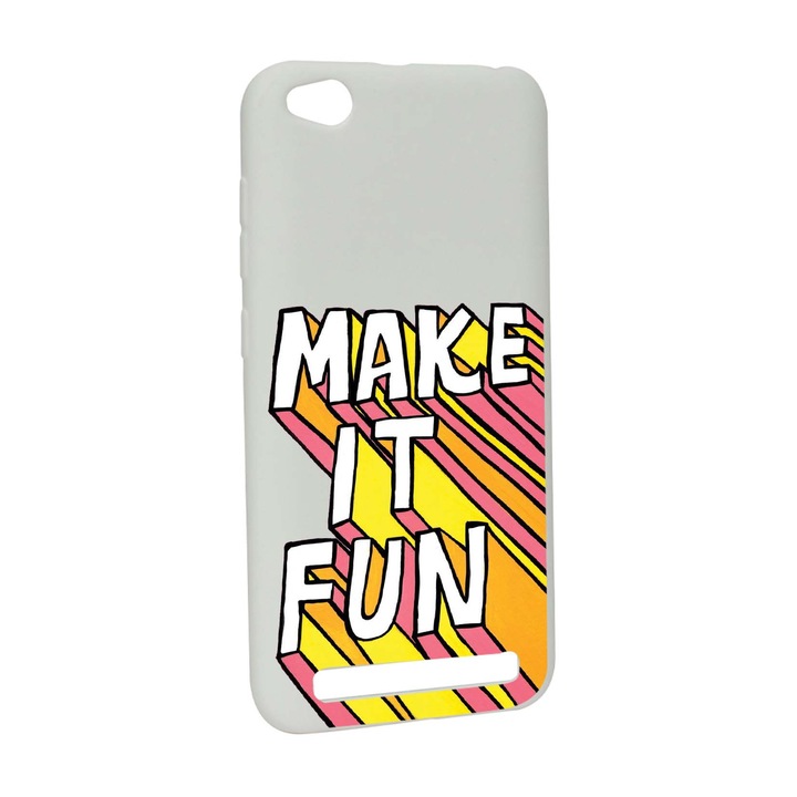 Husa de protectie cu mesaj Make It Fun, pentru Xiaomi Redmi 5A, rezistenta la uzura, anti-alunecare, din silicon Premium, W494