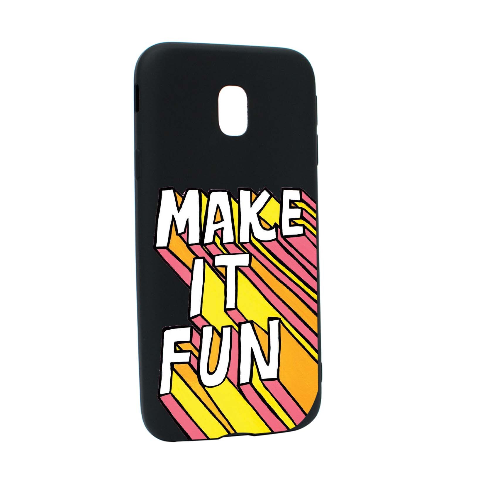 Husa de protectie cu mesaj Make It Fun, pentru Samsung Galaxy J7 2017, rezistenta la uzura, anti-alunecare, din silicon Premium, B494