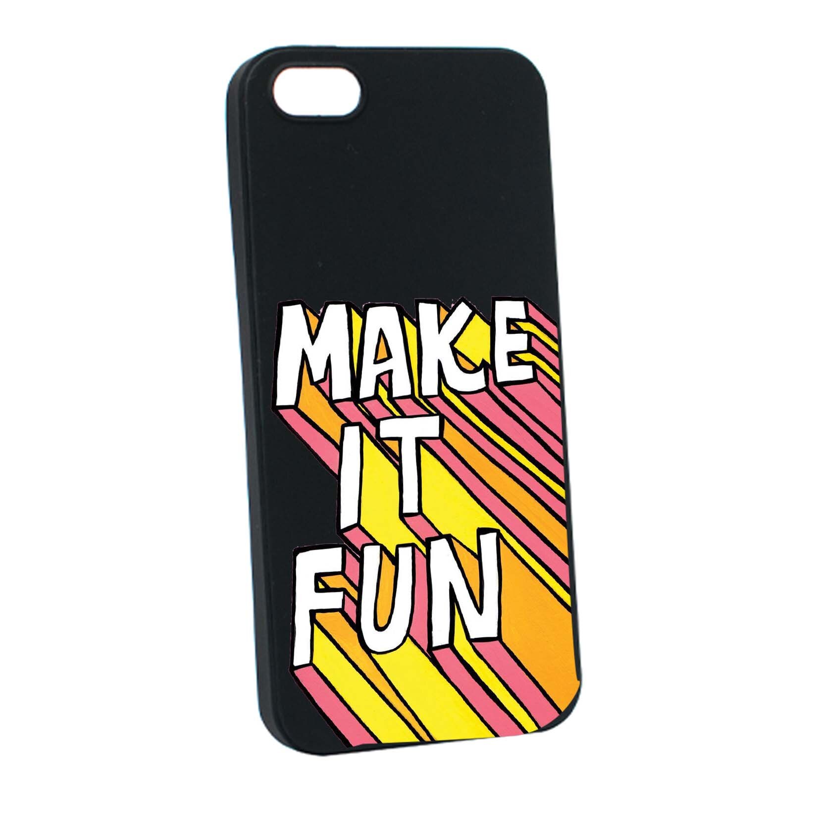 Husa de protectie cu mesaj Make It Fun, pentru Apple iPhone SE / 5S / 5, rezistenta la uzura, anti-alunecare, din silicon Premium, B494