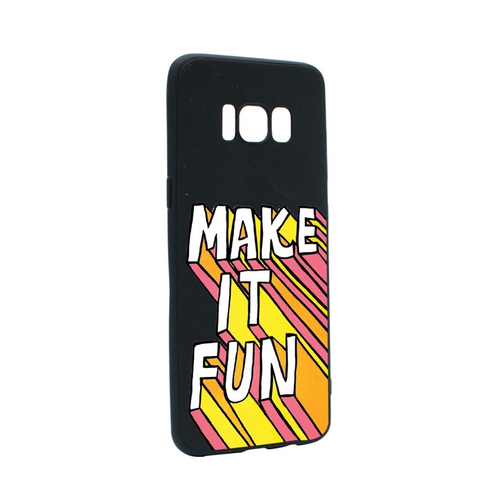 Husa de protectie cu mesaj Make It Fun, pentru Samsung Galaxy S8, rezistenta la uzura, anti-alunecare, din silicon Premium, B494