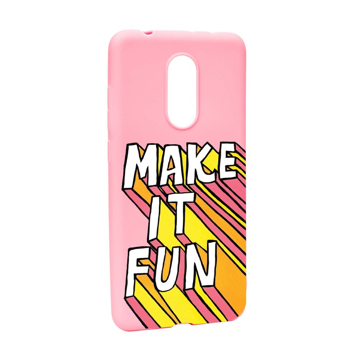 Husa de protectie cu mesaj Make It Fun, pentru Xiaomi Redmi 5, rezistenta la uzura, anti-alunecare, din silicon Premium, P494